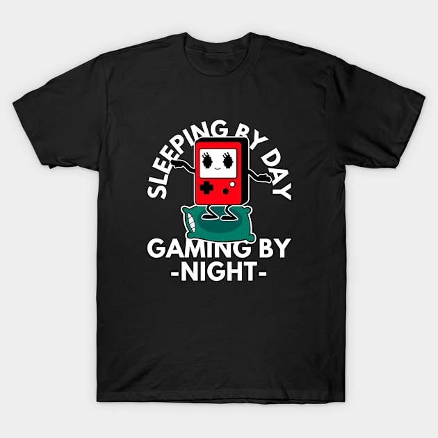 Sleeping By Day Gaming By Night T-Shirt by FullOnNostalgia